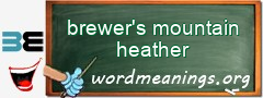 WordMeaning blackboard for brewer's mountain heather